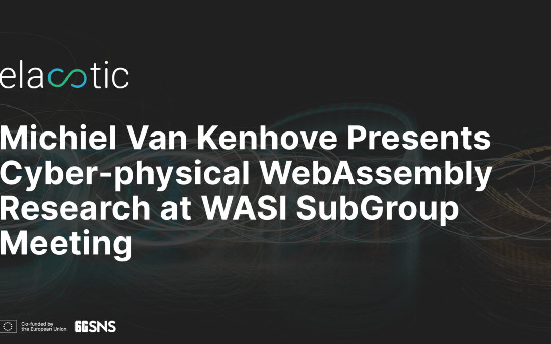 Michiel Van Kenhove Presents Cyber-physical WebAssembly Research at WASI SubGroup Meeting